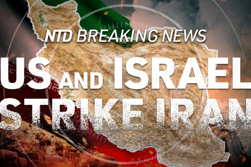 us-and-israel-strike-iran:-ntd-live-special-coverage