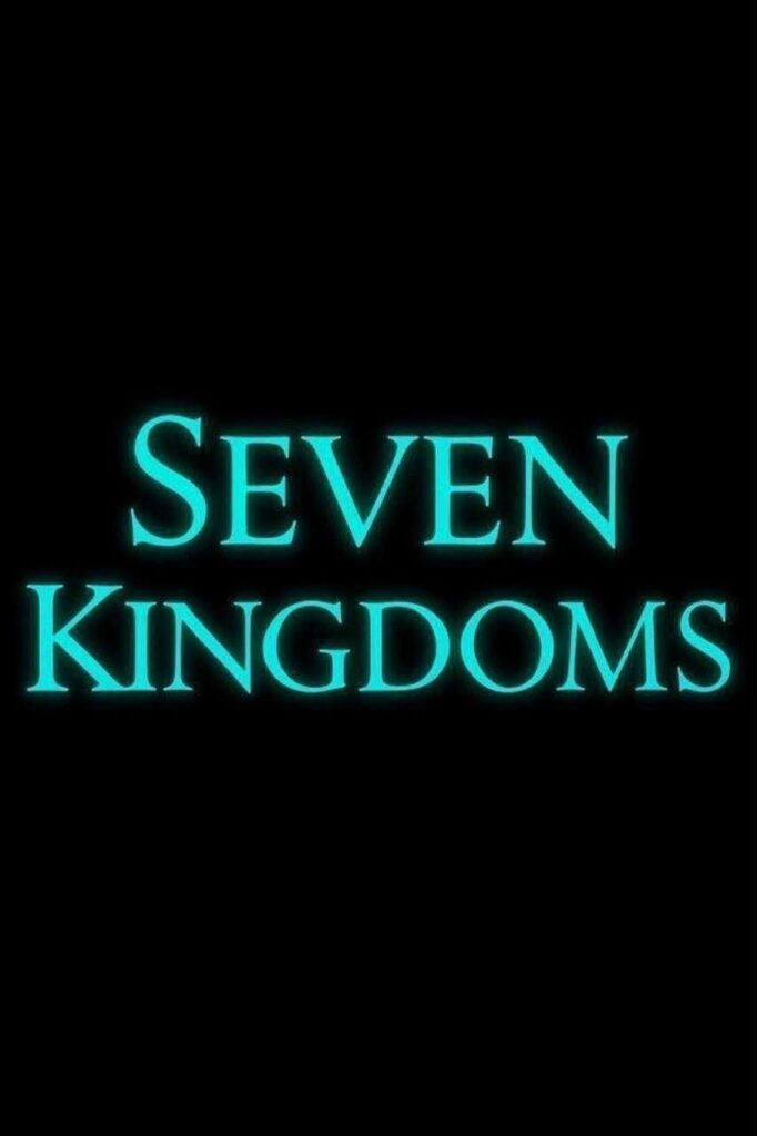 the-kingdoms-of-heaven….the-7-kingdoms